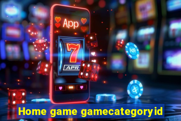 Home game gamecategoryid